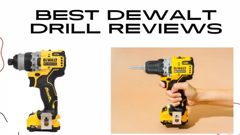 Best DeWalt Drill Reviews In 2024: All Tested Devices